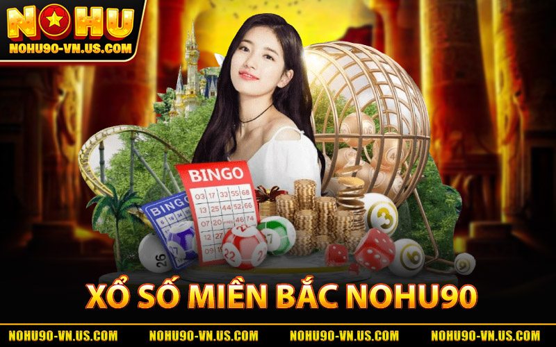 Xổ Số Miền Bắc - Cập Nhật KQXS Nhanh, Chính Xác Mỗi Ngày 3 Xổ Số Miền Bắc Nohu90